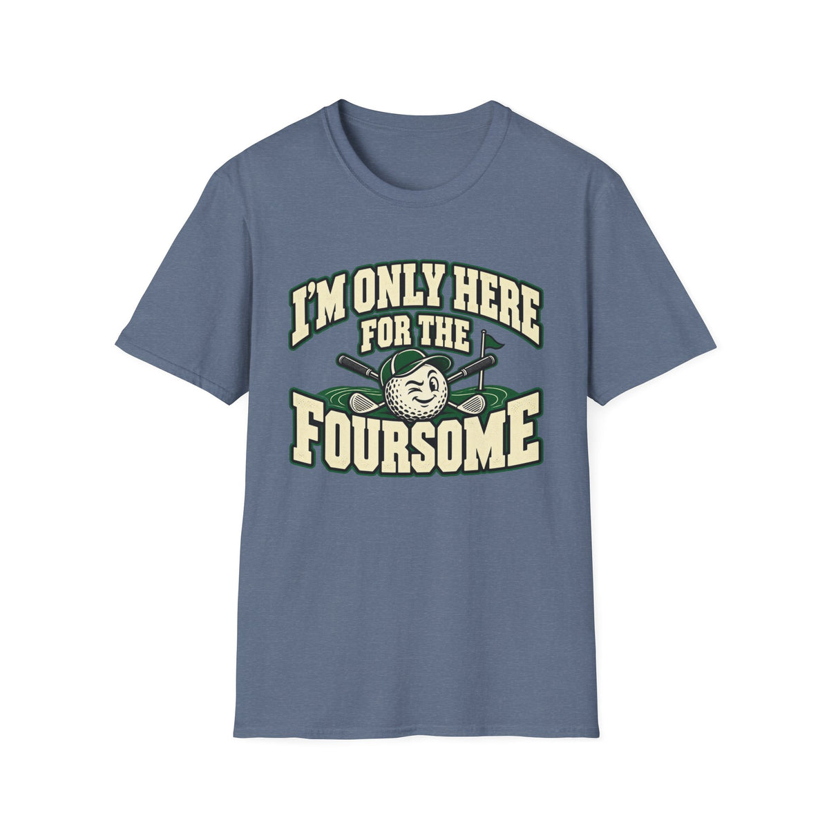 I'm Only Here for the Foursome - Horizon Vintage Heathered Collection